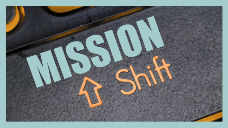Mission Shift